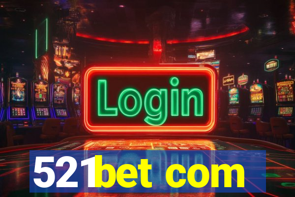 521bet com